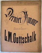 Dernier Amour Étude De Concert Louis Moreau Gottschalk Environ 1880 Piano