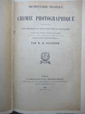 LIVRE CHIMIE PHOTOGRAPHIQUE  par M H FOURTIER 1892 DICTIONNAIRE PRATIQUE