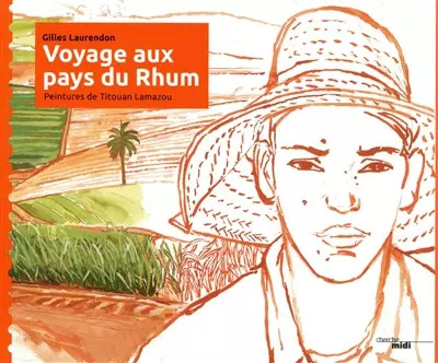 Voyage aux pays rhum - aux,
