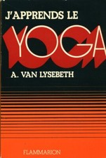 Livre j'apprends le yoga A. Van Lysebeth éditions Flammarion 1976