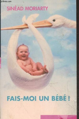Fais moi bébé - un,