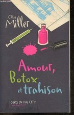 Amour, Botox et trahison - Collection Girls in the city - CHLOE M