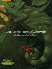 La reine des fourmis a disparu - Frédéric Bernard,... - V2152742