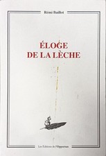 Eloge de la lèche | Baillot