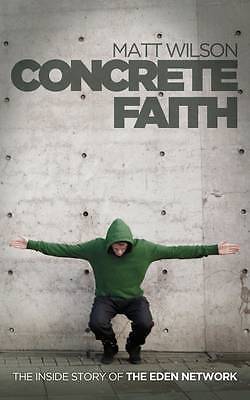 Concrete faith the inside - the,