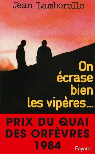 écrase bien les - , vipères