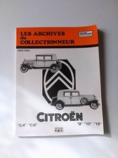 Revue Technique Les Archives Du Collectionneur CITROEN C4 C6 8A 10A 10AL 15A AL
