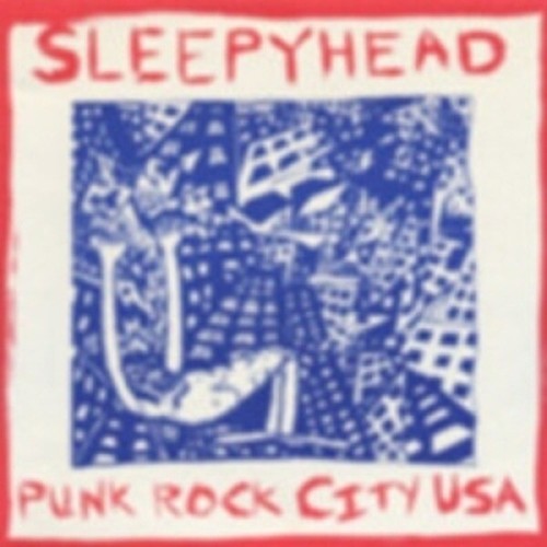 Sleepyhead punk rock city usa - sleepyhead,