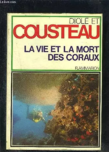 Vie mort des coraux - et, la