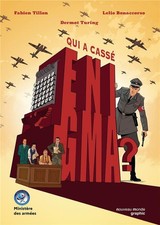BD - QUI A CASSÉ ENIGMA ? TILLON, TURING, BONACCORSO, NOUVEAU MONDE GRAPHIC