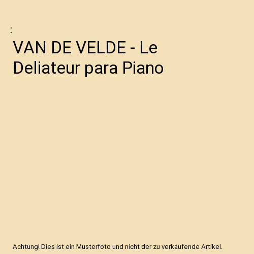 Van velde le - van, deliateur