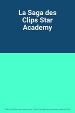 La Saga des Clips Star Academy