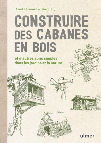 Construire des cabanes - en, bois