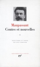 PLÉIADE MAUPASSANT CONTES ET NOUVELLES TOME II AUX ÉDITIONS NRF GALLIMARD 1996