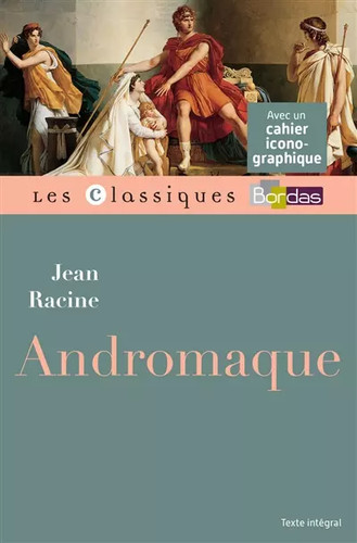 Classiques bordas andromaque - classiques,