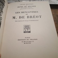 les rencontres de M. de BREOT HENRI DE REGNIER éditions du trianon 1930