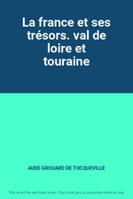 La france et ses trésors. val