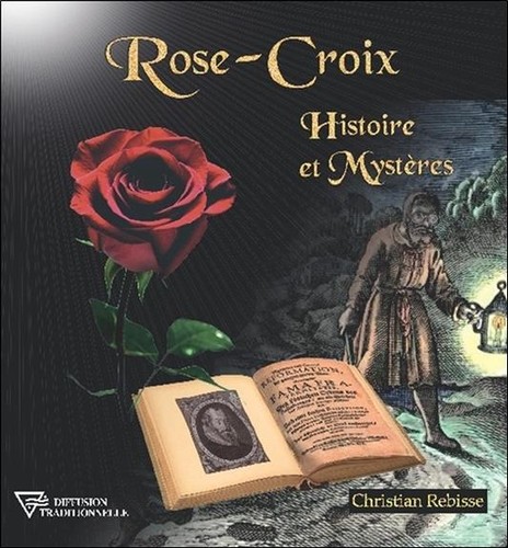 Rose croix histoire et - rose-croix,