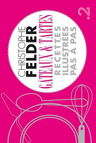 Gâteaux tartes felder - gâteaux, et