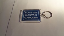 PORTE CLEF - HUMOUR - NEUF - PLACE DES MAUVAIS GARCONS - N° 64