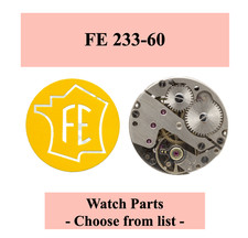 Pièce de montre/Watch parts FE 233-60 - Choose from list