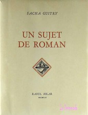SACHA GUITRY UN SUJET DE ROMAN.  Signé : Ill. TRÉVEDY. R. Solar 40€ 1952 Rare