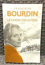Livre roman " Le choix des autres " de Françoise Bourdin