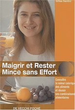 Maigrir et rester mince sans effort, Gilles Santini