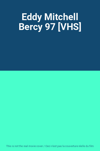 Eddy mitchell bercy vhs - eddy, 97