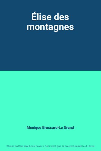 élise des montagnes monique - Élise,