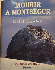 Michel Roquebert – Mourir à Montségur