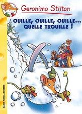 Geronimo Stilton T33 Ouille, ouille, ouille... quelle trouille ! - Stilton, Gero