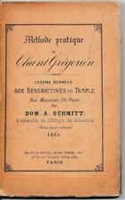 SCHMITT - METHODE PRATIQUE DE CHANT GREGORIEN - LIVRE ANCIEN 