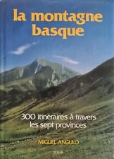 Miguel ANGULO - La montagne basque. 300 itinéraires à travers les sept provinces