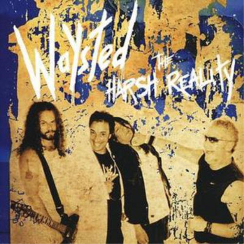 Waysted the harsh reality - waysted, (cd)