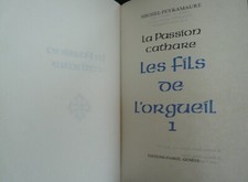 La passion cathare T1 – Michel Peyramaure – Roman 1988 – Très bon état – RF 3034