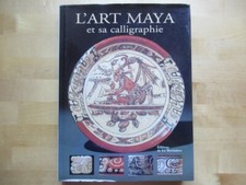 L' ART MAYA ET SA CALLIGRAPHIE COE - KERR SCRIBES MAYA 1997