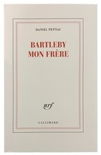 PENNAC. Bartleby mon frère