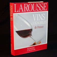 VINS & VIGNOBLES de France - Ed. Larousse 1987
