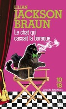 Le Chat qui cassait la baraque - Jackson Braun, Lilian