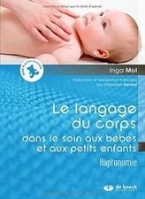 Le langage du corps dans le soin aux bébés et petits enfan... | Livre | état bon