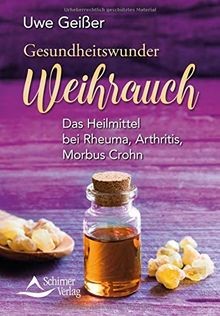 Gesundheitswunder weihrauch - gesundheitswunder,