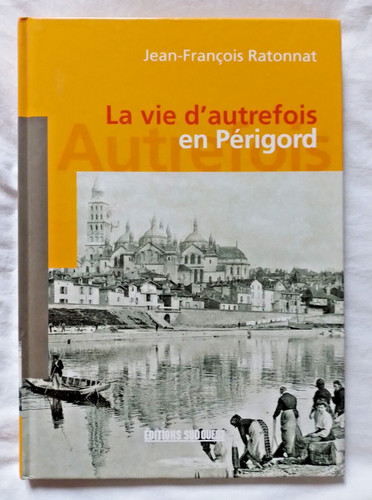 Vie autrefois en - la,
