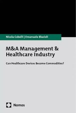 M&A Management &Healthcare Industry: Can Healthcare Devices Become Commo