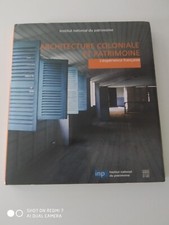 ARCHITECTURE COLONIALE ET PATRIMOINE | ACTES DE LA TABLE RONDE | INP
