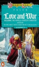 Love And War: Dragonlance Tales Volume 3, Margaret Weis / Tracy Hickman, Used; G