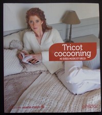 § livre tricot cocooning - 40 idées mode et déco - Marie Claire Phildar