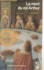 La Mort du roi Arthur (10-18)