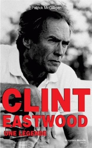 Clint eastwood une - :, légende