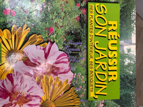 Réussir son jardin - , ses